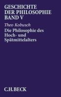 Die Philosophie des Hoch- und Spätmittelalters Kobusch Theo