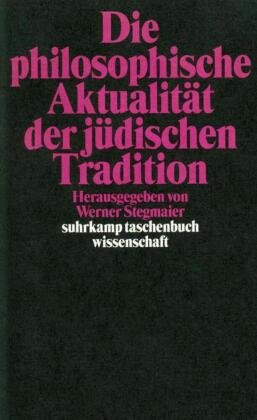 Die Philosophische Aktualität Der Jüdischen Tradition - Suhrkamp Verlag ...