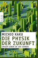 Die Physik der Zukunft Kaku Michio