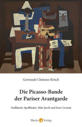 Die Picasso-Bande der Pariser Avantgarde Morio