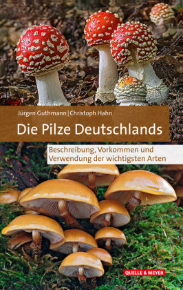 Die Pilze Deutschlands im Porträt Guthmann Jurgen, Hahn Christoph, Reichel Rainer
