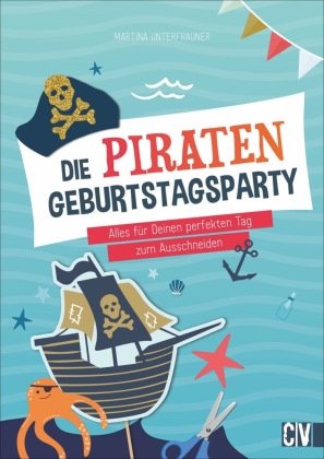 Die Piraten-Geburtstags-Party Christophorus-Verlag
