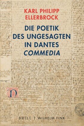 Die Poetik des Ungesagten in Dantes 'Commedia' Brill Fink