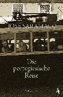 Die portugiesische Reise Saramago Jose