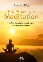 Die Praxis der Meditation Pritz Alan L.