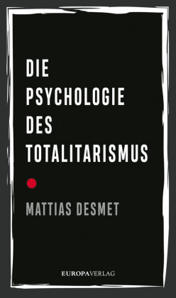 Die Psychologie des Totalitarismus Europa Verlag München