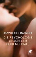 Die Psychologie sexueller Leidenschaft Schnarch David