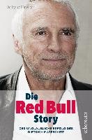 Die Red Bull Story, aktual.und überarb.NA Furweger Wolfgang