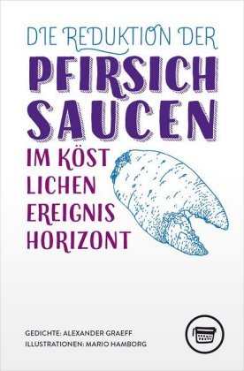 Die Reduktion der Pfirsichsaucen im köstlichen Ereignishorizont Verlagshaus Berlin