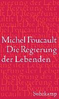 Die Regierung der Lebenden Foucault Michel