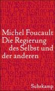 Die Regierung des Selbst und der anderen Foucault Michel