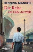 Die Reise ans Ende der Welt Mankell Henning