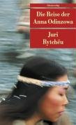 Die Reise der Anna Odinzowa Rytcheu Juri
