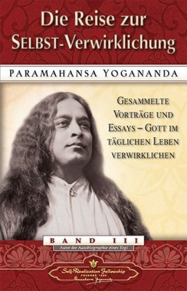 Die Reise zur Selbst-Verwirklichung Yogananda Paramahansa