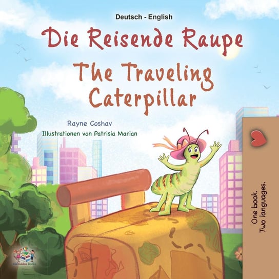 Die reisende Raupe  The traveling caterpillar Rayne Coshav, Opracowanie zbiorowe