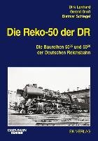 Die Reko-50 der DR Lenhard Dirk, Schlegel Dietmar, Groß Gerald
