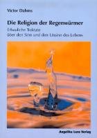 Die Religion der Regenwürmer Dahms Victor