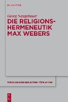 Die Religionshermeneutik Max Webers Neugebauer Georg