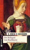 Die Reliquie von Buchhorn Buchhorn Ulrich, Erwin Birgit