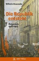 Die Republik entsteht Brauneder Wilhelm
