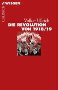 Die Revolution von 1918/19 Ullrich Volker