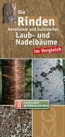 Die Rinden heimischer und kultivierter Laub- und Nadelbäume im Vergleich Quelle + Meyer, Quelle&Meyer Verlag Gmbh&Co.