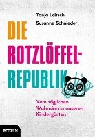 Die Rotzlöffel-Republik Leitsch Tanja, Schnieder Susanne, Tergast Carsten