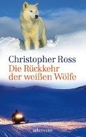 Die Rückkehr der weißen Wölfe Ross Christopher
