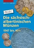 Die sächsisch-albertinischen Münzen 1547 - 1611 Keilitz Claus, Kahnt Helmut