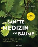 Die sanfte Medizin der Bäume Moser Maximilian, Thoma Erwin