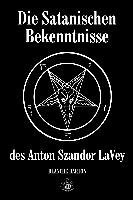 Die Satanischen Bekenntnisse des Anton Szandor LaVey Barton Blanche