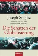 Die Schatten der Globalisierung Stiglitz Joseph