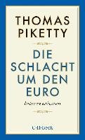 Die Schlacht um den Euro Piketty Thomas