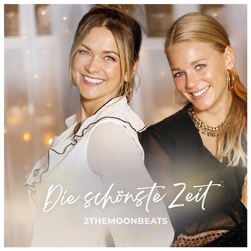 Die schönste Zeit 2theMoonbeats
