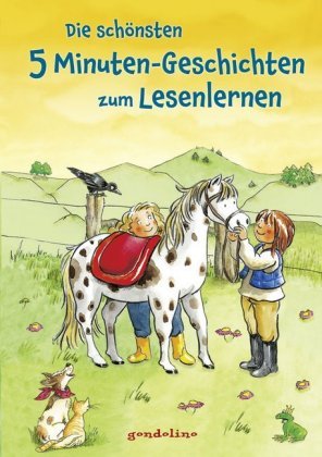 Die schönsten 5 Minuten-Geschichten zum Lesenlernen Gondolino Gmbh