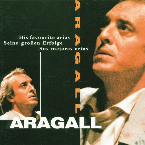 Die schönsten Arien (Most Beloved Arias) Giacomo Aragall