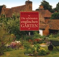 Die schönsten englischen Gärten Sutherland Jon, Sutherland Diane