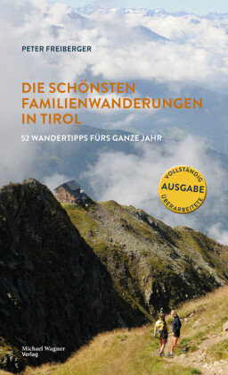 Die schönsten Familienwanderungen in Tirol Michael Wagner Verlag