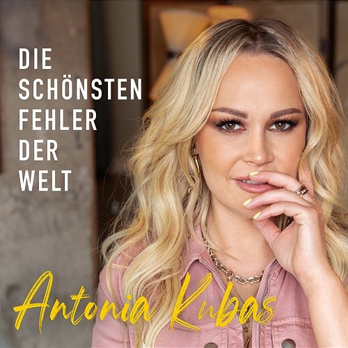 Die schönsten Fehler der Welt Antonia Kubas