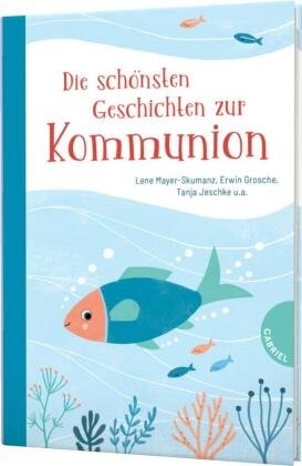 Die schönsten Geschichten zur Kommunion Gabriel in der Thienemann-Esslinger Verlag GmbH