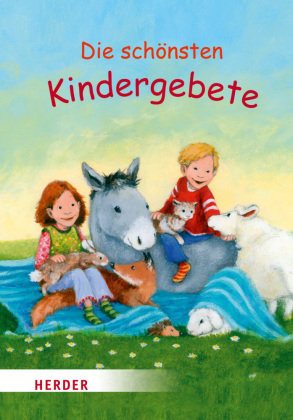 Die schönsten Kindergebete Herder Verlag Gmbh, Verlag Herder