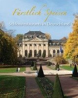Die schönsten Schlossrestaurants Baganz Dorothee, Imhof Michael