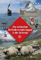 Die schönsten Seilbahnwanderungen in der Schweiz Coulin David