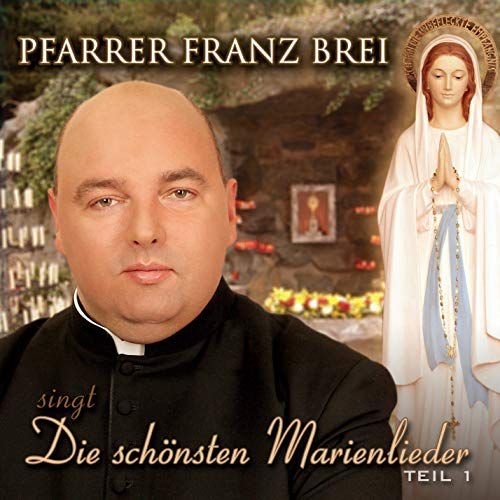 Die schonsten Marienlieder Teil 1 Various Artists