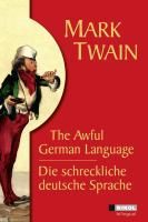 Die schreckliche deutsche Sprache /The Awful German Language Mark Twain