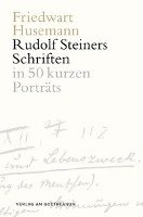 Die Schriften Rudolf Steiners Husemann Friedwart