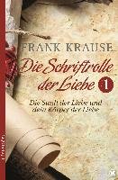 Die Schriftrolle der Liebe (Band 1) Krause Frank