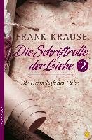 Die Schriftrolle der Liebe (Band 2) Krause Frank