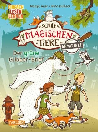 Die Schule der magischen Tiere ermittelt 1: Der grüne Glibber-Brief Carlsen Verlag