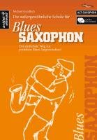 Die Schule für Blues Saxophon (Altsaxophon) Gundlach Michael